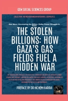 The Stolen Billions: How Gaza's Gas Fields Fuel A Hidden War (Geopolitics) 1787955222 Book Cover