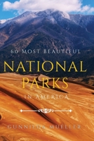 60 Most Beautiful National Parks in America: 60 National Parks Pictures for Seniors with Alzheimer's and Dementia Patients. Premium Pictures on 70lb Paper (62 Pages). 9189700392 Book Cover