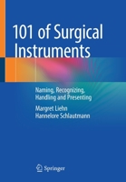 101 of Surgical Instruments: Naming, Recognizing, Handling and Presenting 366263631X Book Cover