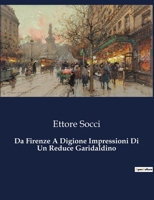 Da Firenze A Digione Impressioni Di Un Reduce Garidaldino B0CHLJG9JH Book Cover