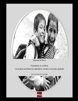 Parentele di Confine: La pratica adottiva tra desiderio locale e mercato globale. B09HN4TKJH Book Cover