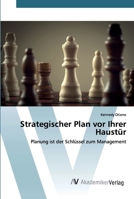 Strategischer Plan vor Ihrer Haustür: Planung ist der Schlüssel zum Management 6200661359 Book Cover