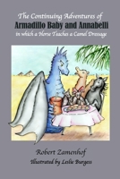 The Continuing Adventures of Armadillo Baby & Annabelli: In which a Horse Teaches a Camel Dressage B09W1VMZ8M Book Cover