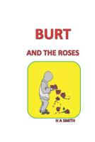 Burt and the Roses 1096920492 Book Cover