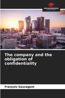The company and the obligation of confidentiality 6206136124 Book Cover
