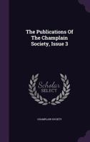 The Publications Of The Champlain Society, Issue 3... 1346403686 Book Cover