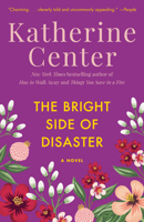 The Bright Side of Disaster 1400066379 Book Cover