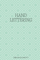 Handlettering - Übungsheft: Übungsbuch zum selber schreiben - selber gestalten - 120 Seiten blanko Kalligrafiepapier (German Edition) 1711705942 Book Cover