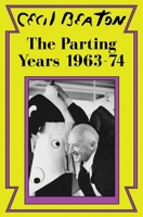The parting years: Diaries, 1963-74 1912546434 Book Cover