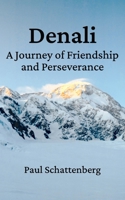 Denali: A Journey of Friendship and Perseverance B0G6DWMQSR Book Cover
