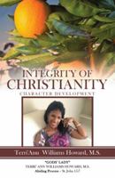 Integrity of Christianity: Character Development 1973612917 Book Cover