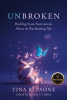 Unbroken: Healing from Narcissistic Abuse and Reclaiming Me B0GM8S8YX9 Book Cover