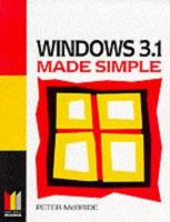 Windows 3.1 Made Simple (Made Simple Computer) 0750620722 Book Cover