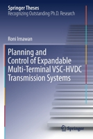 Planning and Control of Expandable Multi-Terminal VSC-HVDC Transmission Systems 303027487X Book Cover