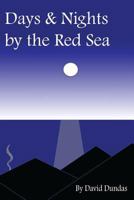 Days & Nights by the Red Sea 1533619182 Book Cover