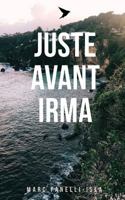 Juste avant Irma 138890473X Book Cover