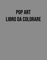 Pop Art Libro da Colorare: per Adulti, Donne null Book Cover