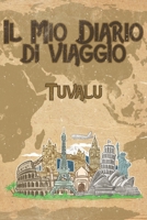 Il mio diario di viaggio Tuvalu: 6x9 Diario di viaggio I Taccuino con liste di controllo da compilare I Un regalo perfetto per il tuo viaggio in Tuvalu e per ogni viaggiatore (Italian Edition) 1699785406 Book Cover
