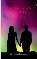 The Doctor's Destiny: A Story of Ambition, Sacrifice, and Letters of Love B0G3PBDBY9 Book Cover
