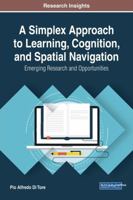 A Simplex Approach to Learning, Cognition, and Spatial Navigation: Emerging Research and Opportunities 152252455X Book Cover