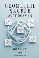 Géométrie Sacrée: Arcturian An (French Edition) 6598775388 Book Cover