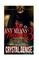 By Any Means Necessary 3: The Final Betrayal 1542448654 Book Cover
