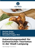 Entwicklungsmodell für kulinarischen Tourismus in der Stadt Lampung (German Edition) 6208017211 Book Cover