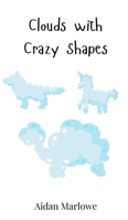 Clouds with Crazy Shapes 3690742080 Book Cover