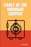 Vault of the Midnight Serpent 9118454151 Book Cover