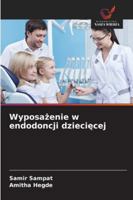 Wyposazenie w endodoncji dzieciecej (Polish Edition) 6208493250 Book Cover