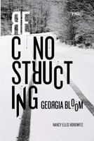 Reconstructing Georgia Bloom 1537792318 Book Cover