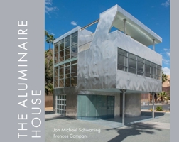 The Aluminaire House 1423648692 Book Cover