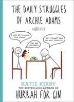 The Daily Struggles of Archie Adams:  Aged 2¼ 1473662028 Book Cover