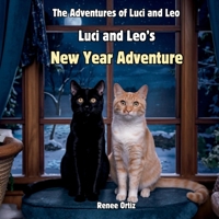 Luci and Leo's New Year Adventure: January Adventures (The Adventures of Luci and Leo) B0DQH78HQ1 Book Cover