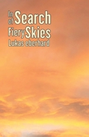 In Search of Fiery Skies B0FL27J483 Book Cover