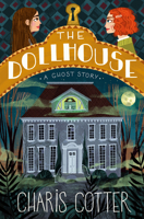 The Dollhouse: A Ghost Story 0735269084 Book Cover