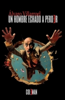 Un hombre echado a perder (Spanish Edition) 8412824776 Book Cover