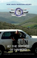 AT THE SERVICE OF MANKIND: A small insight or overview into the life of Alfred Kleinschwärzer B08C4C2GYB Book Cover