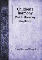Children's Harmony Part 1. Harmony Simplified 5518787650 Book Cover