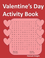 Valentine's Day Activity Book: Black and White B08W9QT759 Book Cover