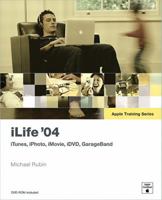 Apple Training Series: iLife 04 (Apple Training) 0321256069 Book Cover