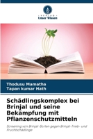 Schädlingskomplex bei Brinjal und seine Bekämpfung mit Pflanzenschutzmitteln (German Edition) 6208318718 Book Cover