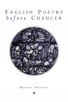 English Poetry Before Chaucer (UEP - Exeter Medieval Texts and Studies) 0859896331 Book Cover
