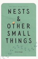 Nests & Other Small Things: A Collection of Mindful Woodland Tales for Quiet Moments (The Small Things Series) B0FFJXGWFZ Book Cover