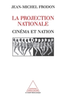 Projection Nationale: Cinema Et Nation 2738105866 Book Cover