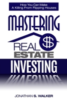 Real Estate Investing - How To Invest In Real Estate: How You Can Make A Killing From Flipping Houses 9814950467 Book Cover