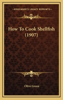 How to Cook Shell-fish 1017308365 Book Cover