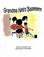 Grandma Nell's Basement 1449015514 Book Cover