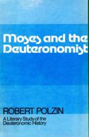 Moses and the Deuteronomist: Deuteronomy, Joshua, Judges (A Literary Study of the Deuteronomic History, Pt. 1) 0816404569 Book Cover