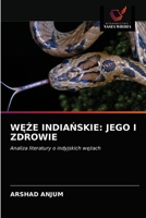 WĘŻE INDIAŃSKIE: JEGO I ZDROWIE: Analiza literatury o indyjskich wężach 6203131687 Book Cover